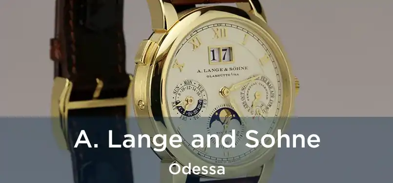  A. Lange and Sohne Odessa