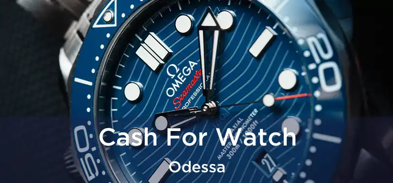 Cash For Watch Odessa