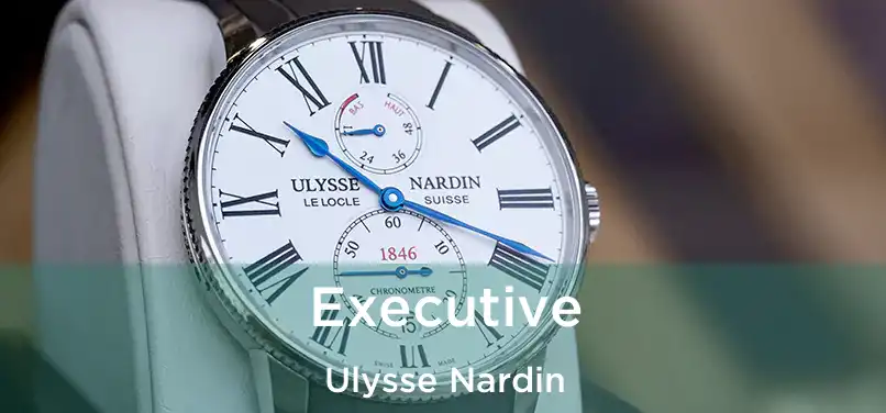  Executive Ulysse Nardin