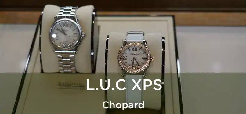  L.U.C XPS Chopard