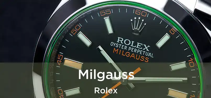  Milgauss Rolex
