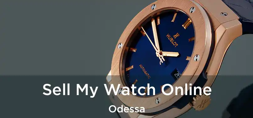  Sell My Watch Online Odessa