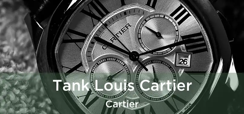  Tank Louis Cartier Cartier